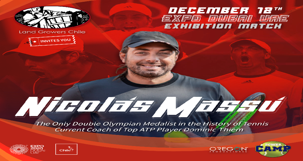 “NICOLÁS MASSÚ EN EXPO 2020 DUBAI” El Gladiador Olímpico y actual coach de Dominic Thiem participará en un match de exhibición representando a Chile en EXPO DUBAI