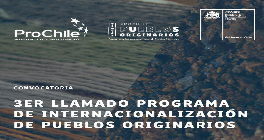 ProChile abre una nueva convocatoria para el Programa de Internacionalización de Pueblos Originarios